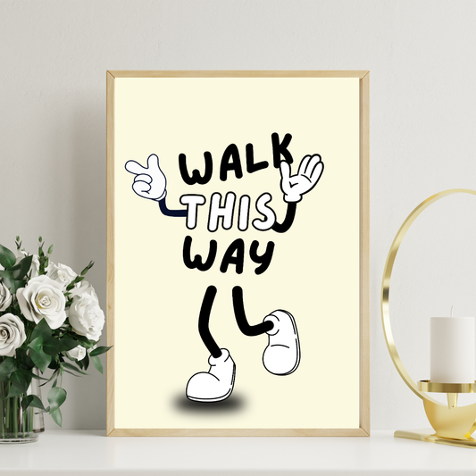 Walk This Way Poster – Retro Cartoon Typography Art Print